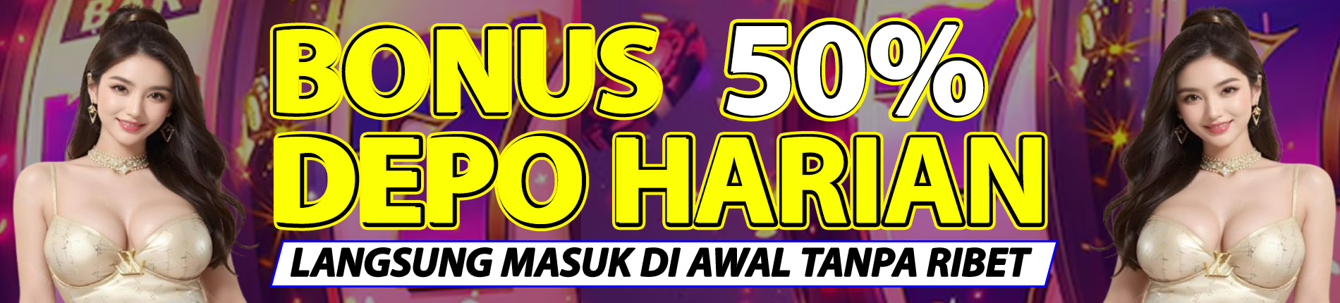 BONUS HARIAN 50%